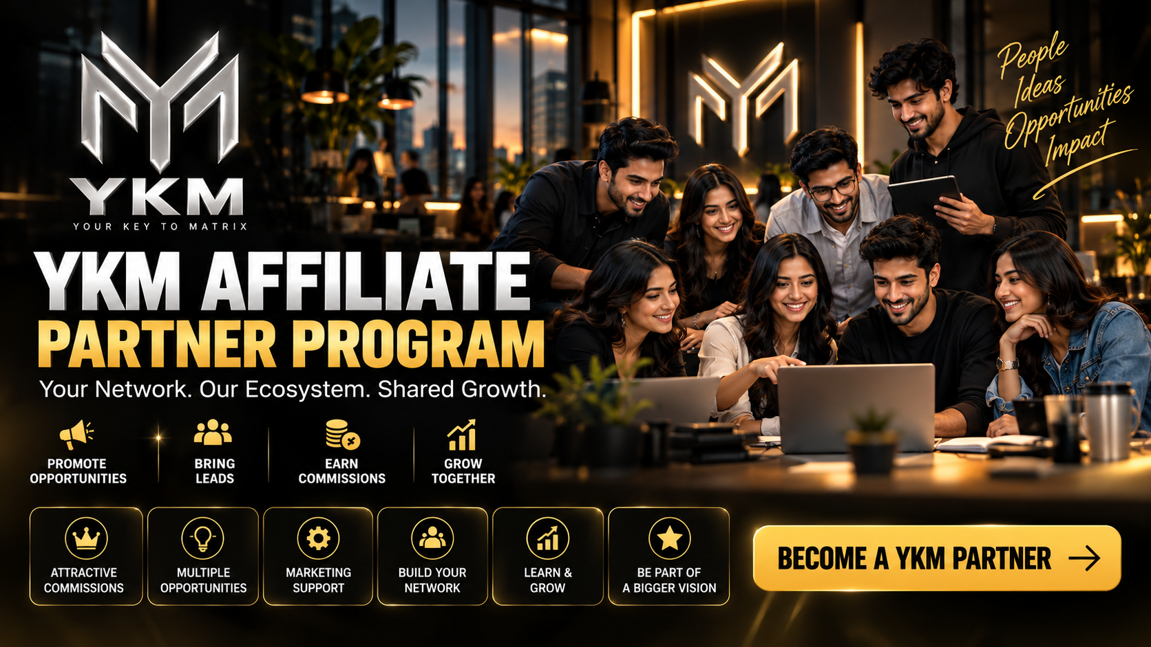 YKM Affiliate Partner Program — Your Network. Our Ecosystem. Shared Growth.